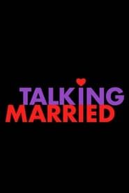 Talking Married series tv