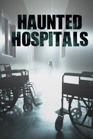 Haunted Hospitals series tv