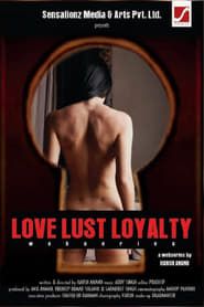 Love  Lust Loyalty series tv
