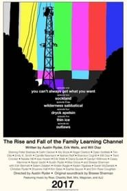 The Rise and Fall of the Family Learning Channel series tv