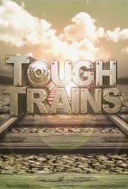 Tough Trains series tv