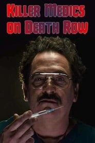 Killer Medics On Death Row series tv