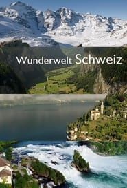 Wunderwelt Schweiz</b> saison 01 