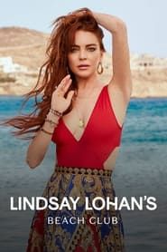 Lindsay Lohan's Beach Club series tv