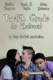 Twelfth Grade (or Whatever) series tv
