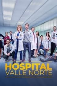 Hospital Valle Norte series tv