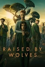 Voir Raised By Wolves (2020) en streaming