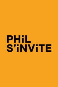 Phil s'invite series tv
