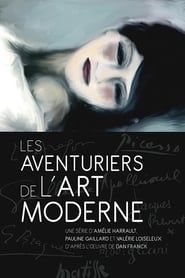 The Adventurers of Modern Art series tv