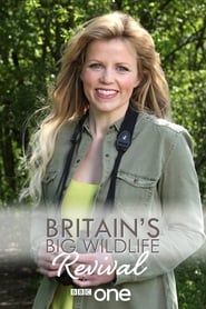 Britain's Big Wildlife Revival series tv