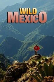 Wild Mexico series tv