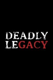 Deadly Legacy</b> saison 01 