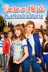 Sara e Marti - #LaNostraStoria</b> saison 01 