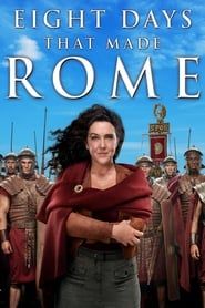 8 Days That Made Rome series tv