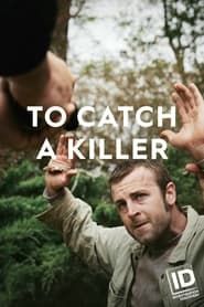 To Catch a Killer series tv