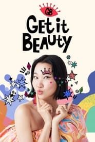 Get It Beauty 2019 series tv