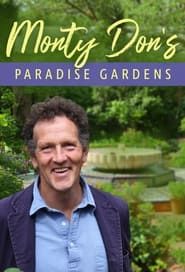 Monty Don's Paradise Gardens series tv