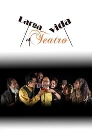 Larga vida al teatro saison 01 episode 01  streaming
