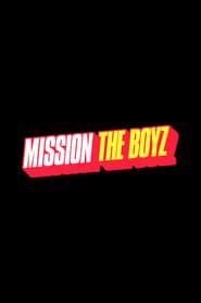MISSION THE BOYZ series tv