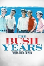 The Bush Years: Family, Duty, Power series tv