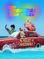 Tropical Cop Tales</b> saison 01 