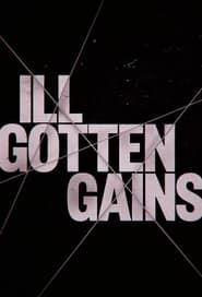 Ill Gotten Gains (2016)