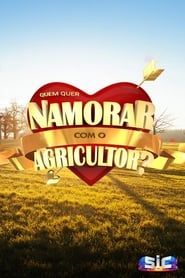 Quem Quer Namorar com o Agricultor? saison 01 episode 01  streaming