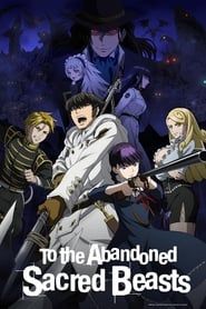 To the Abandoned Sacred Beasts series tv