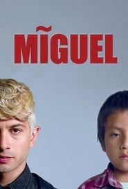 Miguel 2018</b> saison 01 