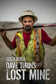 Gold Rush: Dave Turin's Lost Mine series tv