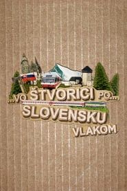 Vo štvorici po Slovensku vlakom 2016</b> saison 02 