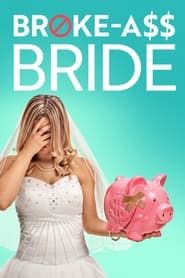 Broke-Ass Bride series tv