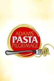 Adam's Pasta Pilgrimage series tv
