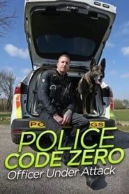 Police Code Zero: Officer Under Attack series tv