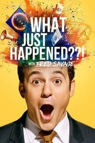 What Just Happened??! with Fred Savage series tv