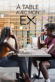 À table avec mon ex! (2019)