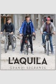L'Aquila - Grandi speranze series tv