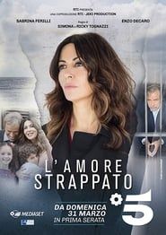 L'amore strappato</b> saison 01 