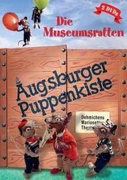 Augsburger Puppenkiste - Die Museumsratten series tv