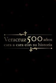 Veracruz 500 Años: Cara a Cara con su Historia</b> saison 01 