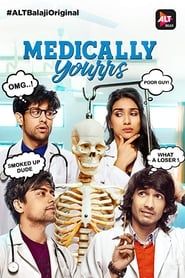 Medically Yourrs series tv