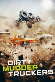 Dirty Mudder Truckers series tv