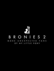 Bronies 2 - More Unexpected Fans of My Little Pony 2014</b> saison 01 