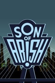 Son of Abish series tv
