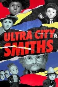 Ultra City Smiths series tv