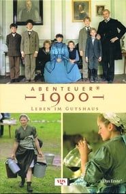 Abenteuer 1900 – Leben im Gutshaus 2005</b> saison 01 