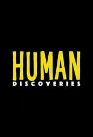 Human Discoveries</b> saison 001 