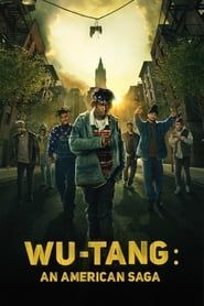 Voir Wu-Tang: An American Saga (2021) en streaming