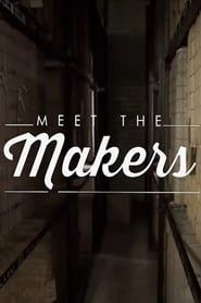 Meet the Makers</b> saison 01 