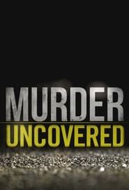 Murder Uncovered series tv